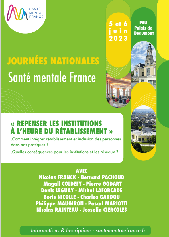 Les Journées Nationales « Santé Mentale France » se tiennent les 5 et 6 juin au Palais Beaumont de Pau sur le thème « Repenser les institutions à l’heure du rétablissement ». Inscrivez-vous…